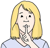 Bild von einer Frau, die den Zeigefinger auf den Mund legt&nbsp;&copy;&nbsp;Lebenshilfe für Menschen mit geistiger Behinderung Bremen e.V., Illustrator Stefan Albers, Atelier Fleetinsel, 2013